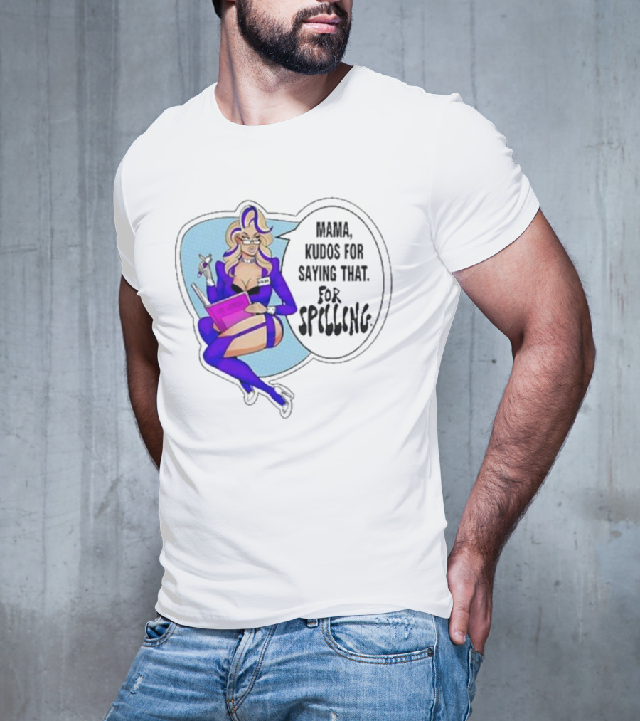 Mama Kudos For Saying That For Spelling T-Shirt