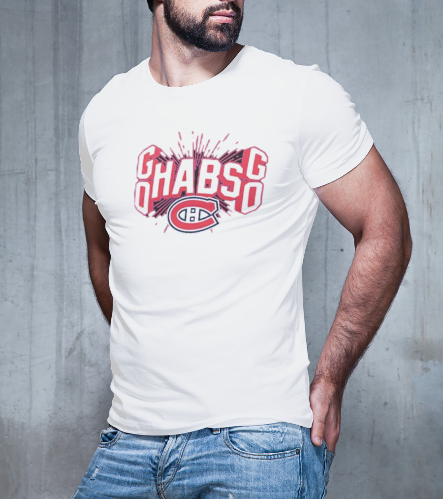Go Habs Go Montreal Canadiens T-Shirt