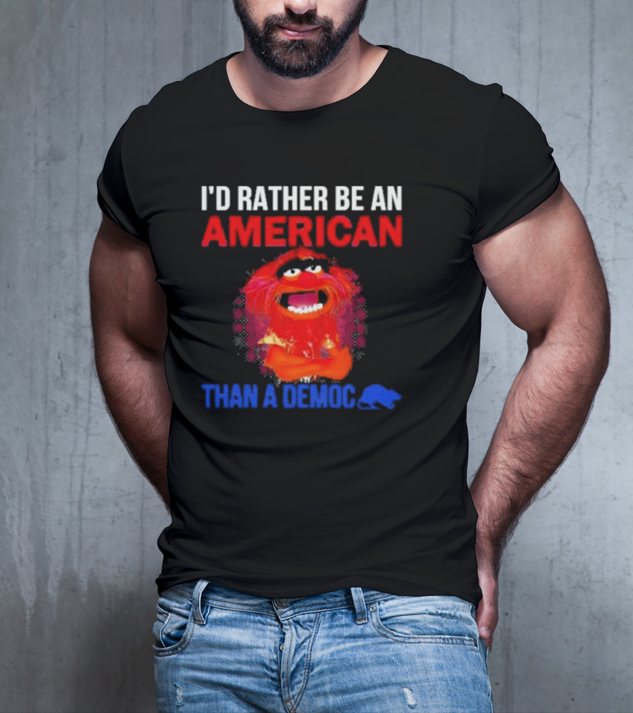 I’D Rather Be An American Than A Democ Muppet Animal T-Shirt