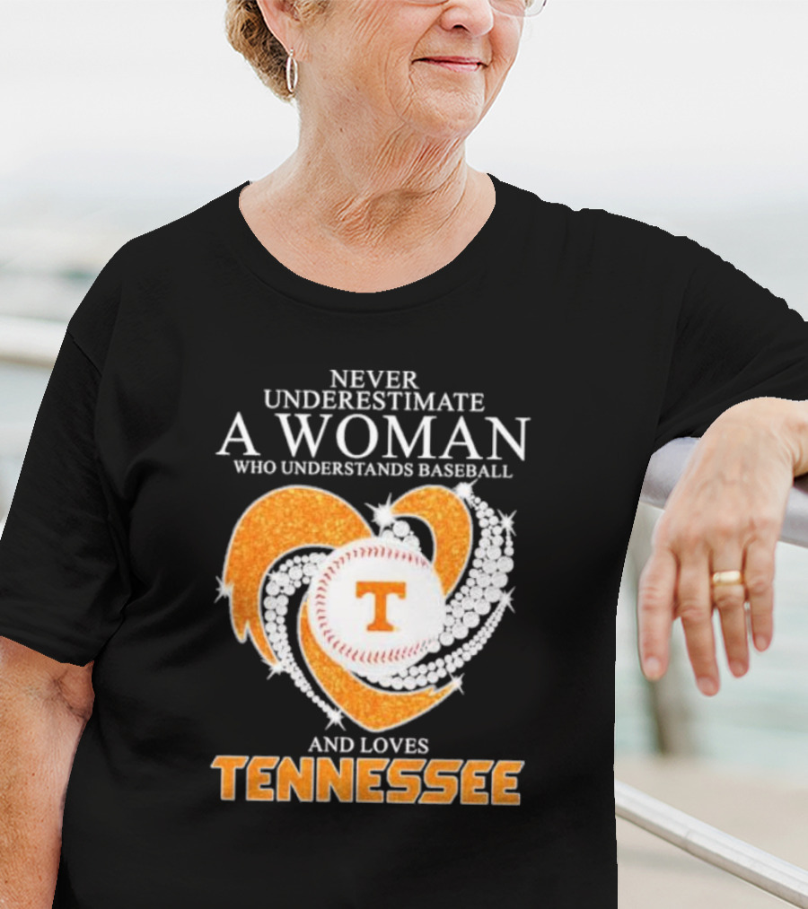 Never Underestimate A Woman Who Understands Baseball And Loves Tennessee Vols Heart Diamond T-Shirt