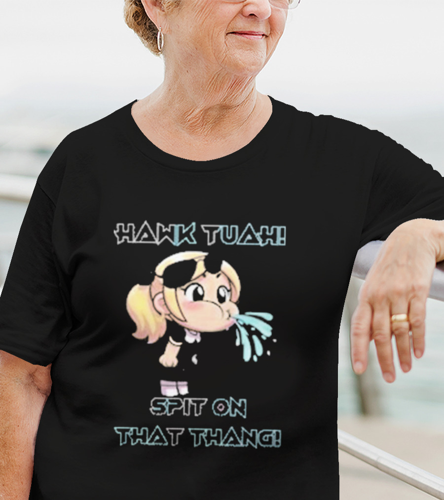 Hawk Tuah Girl Spit On That Thang T-Shirt