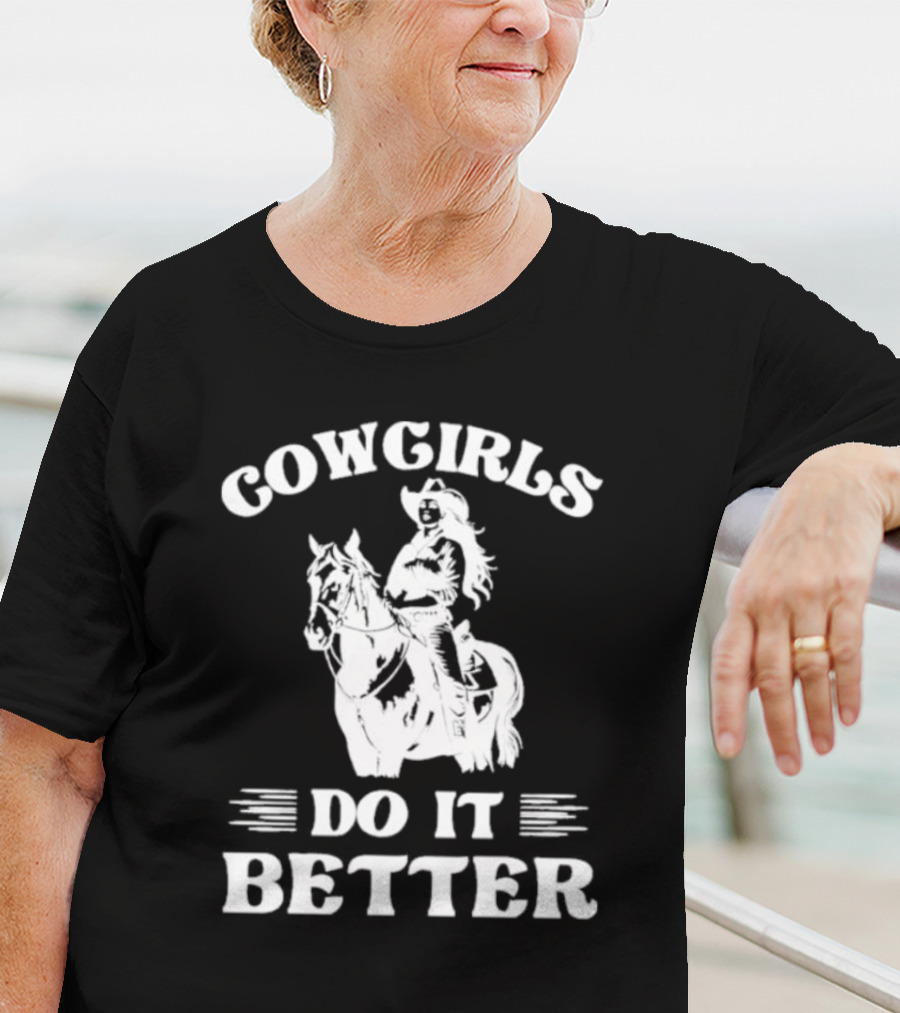 Cowgirls Do It Better Horse Rider Western T-Shirt