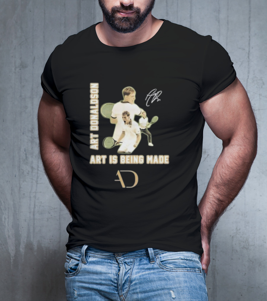 Art Donaldson Tennis Moments Art Is Being Made T-Shirt
