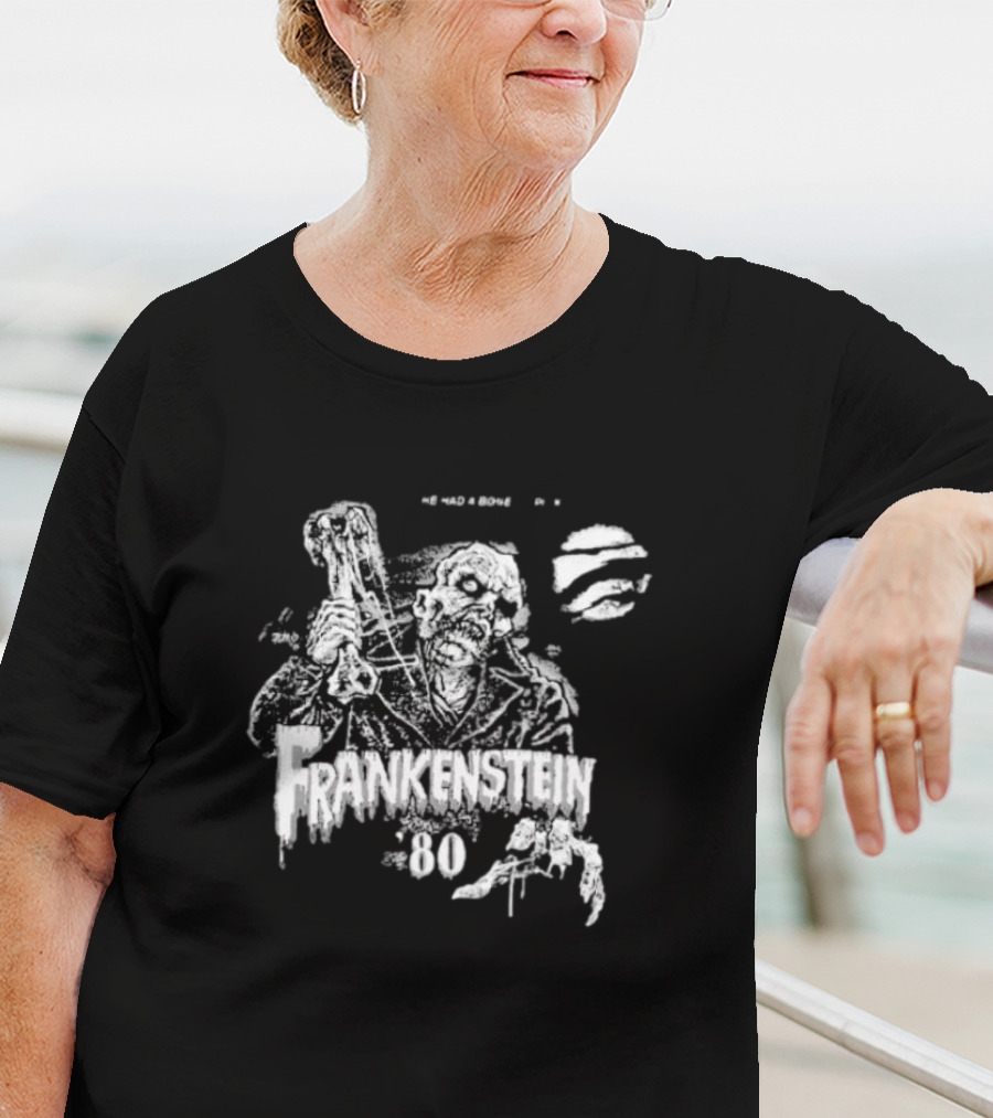 Frankenstein 80 He Had A Bone To Pick Putrid Gore T-Shirt