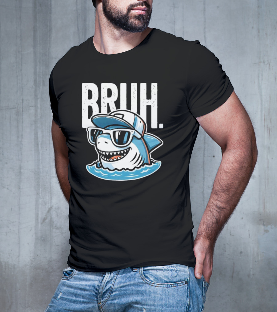 BRUH Great White Cool Shark With Sunglasses And Cap T-Shirt