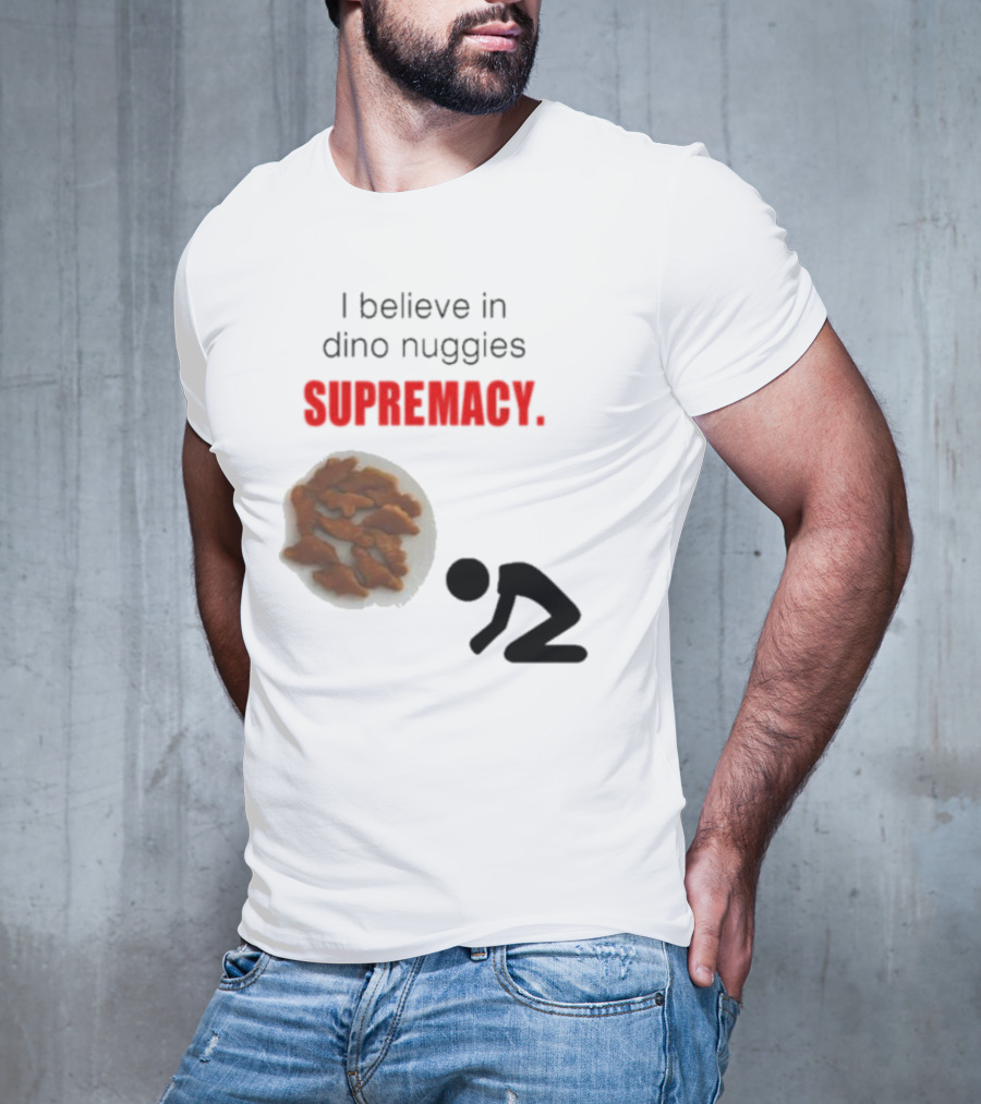 I Believe In Dino Nuggies Supremacy Iconic Silhouette Kneeling T-Shirt