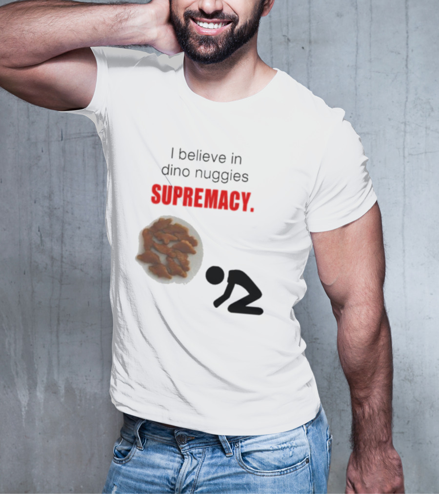 I Believe In Dino Nuggies Supremacy Iconic Silhouette Kneeling T-Shirt
