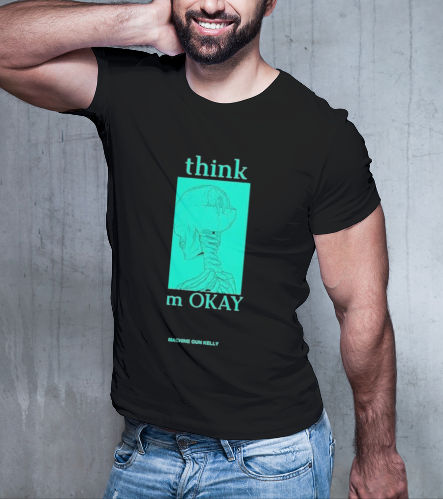 Think I'm Okay Machine Gun Kelly Skeleton T-Shirt