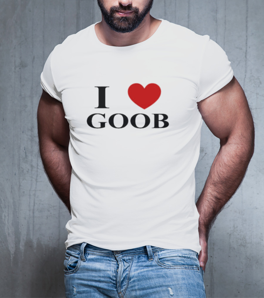 I Love Goob Goobsmooch Heart T-Shirt