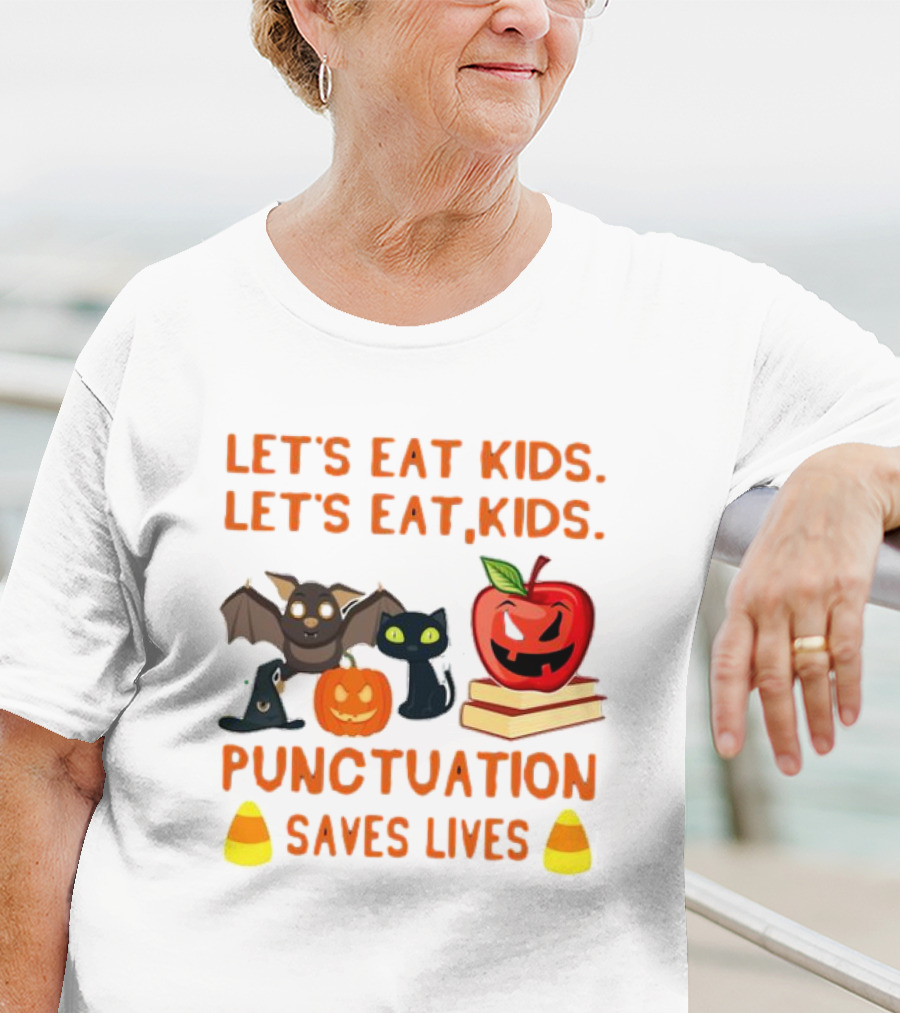 Let's Eat Kids Let's Eat, Kids Punctuation Saves Lives Halloween Bat Cat Pumpkin Apple Candy Corn T-Shirt