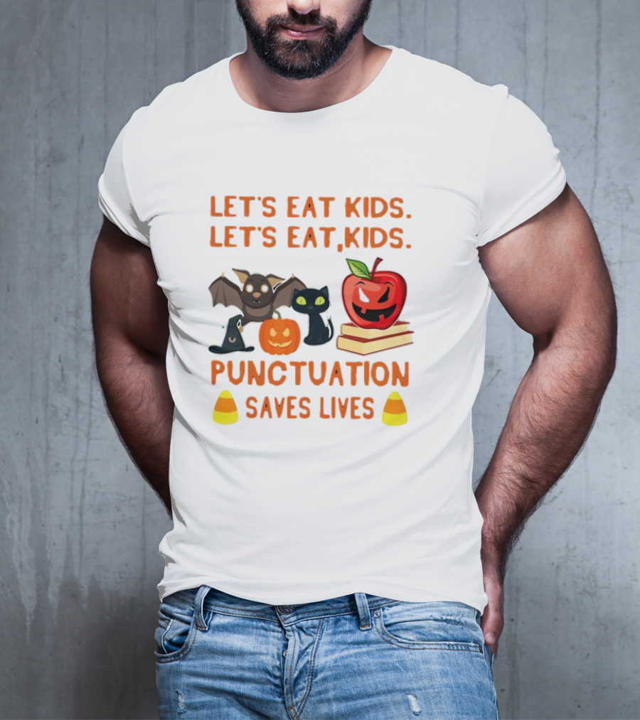 Let's Eat Kids Let's Eat, Kids Punctuation Saves Lives Halloween Bat Cat Pumpkin Apple Candy Corn T-Shirt
