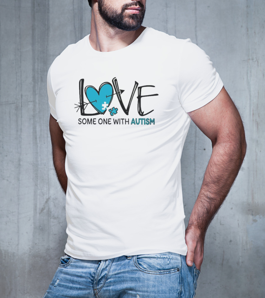 LOVE Some One With AUTISM Blue Puzzle Heart T-Shirt