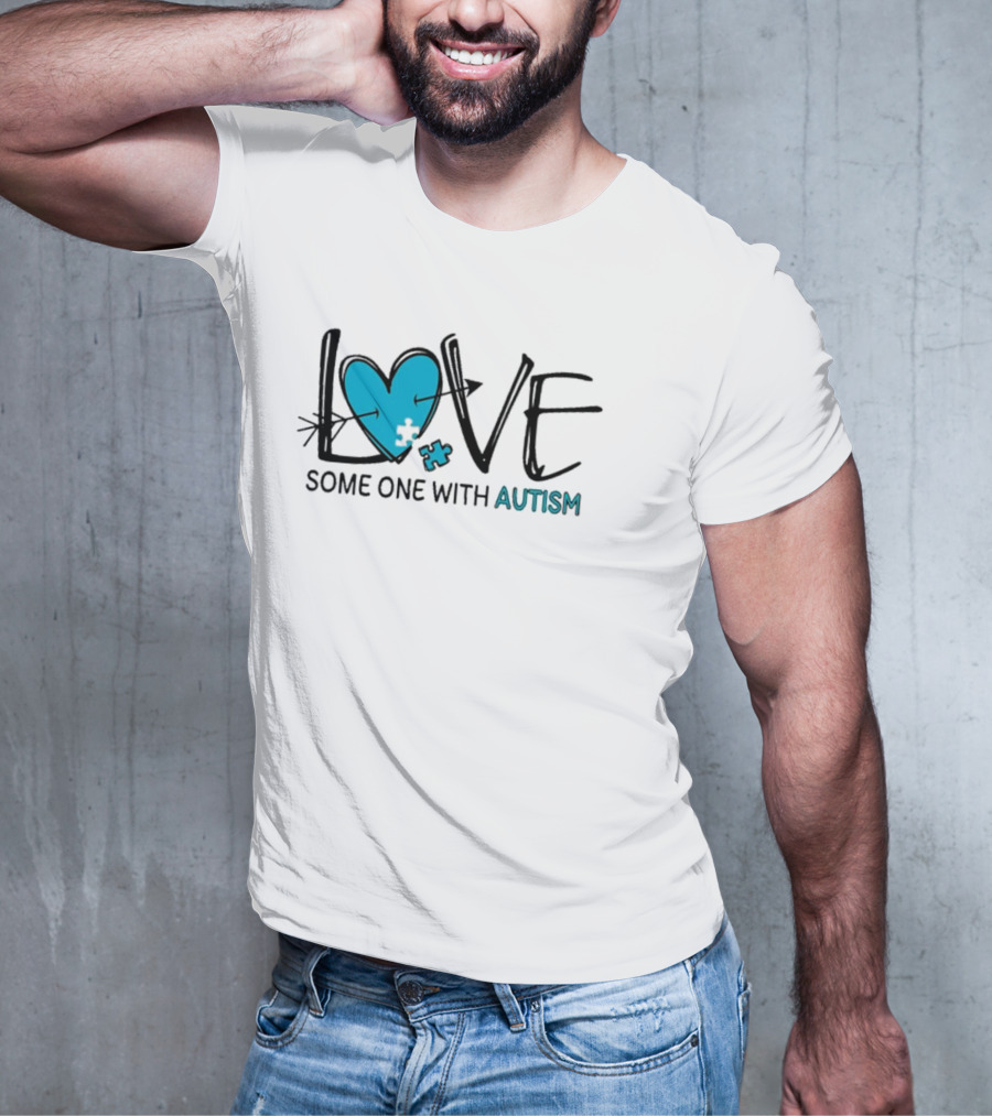 LOVE Some One With AUTISM Blue Puzzle Heart T-Shirt