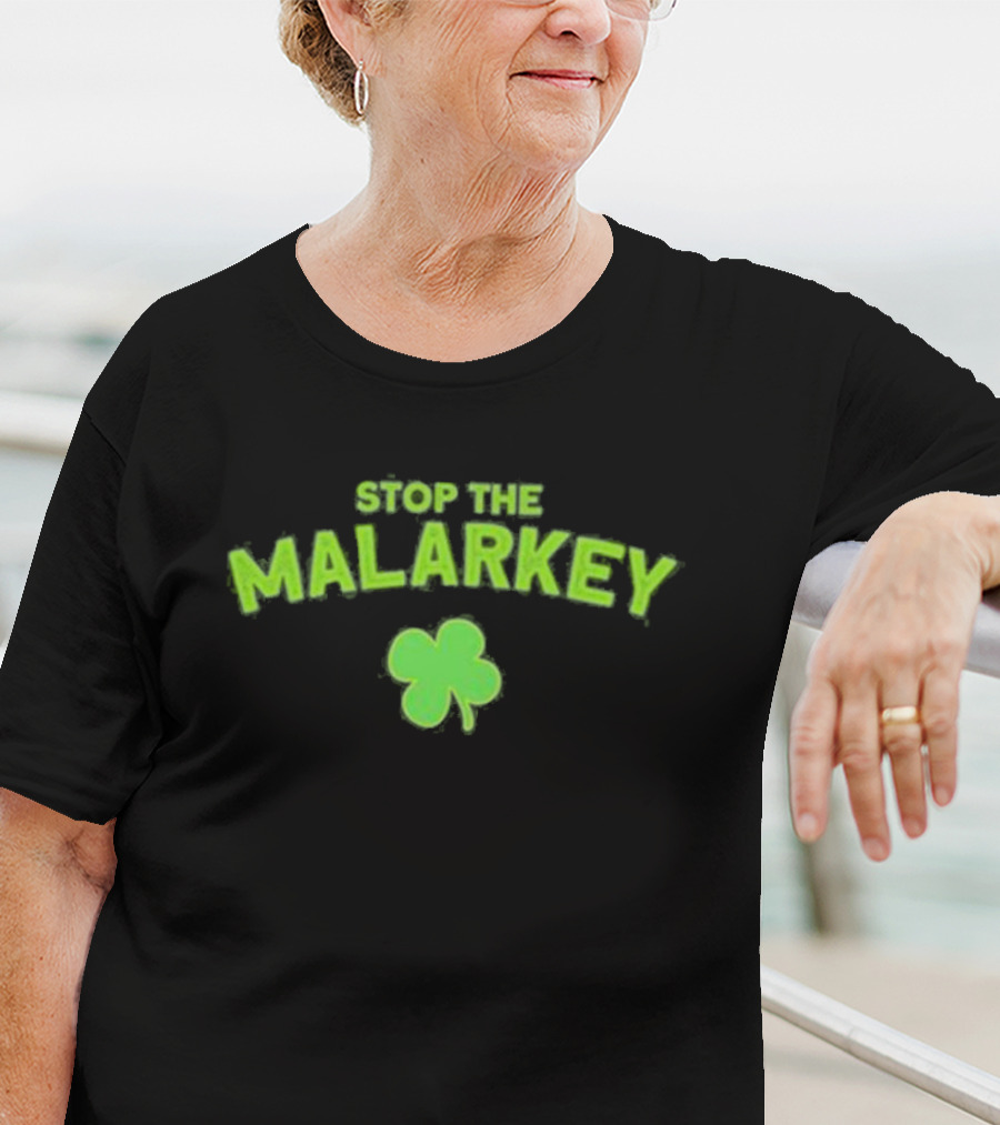 Stop The Malarkey Green Clover T-Shirt