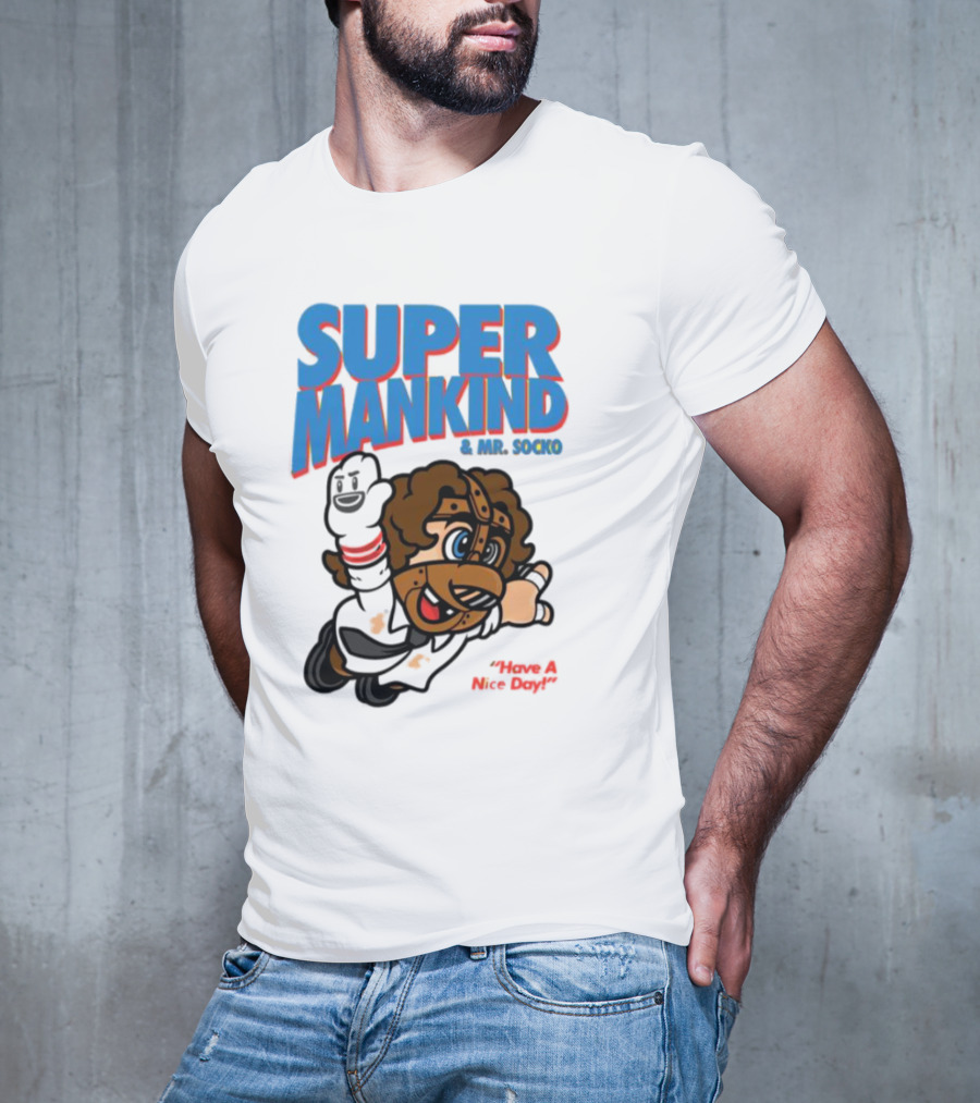 Super Mankind And Mr Socko Have A Nice Day T-Shirt