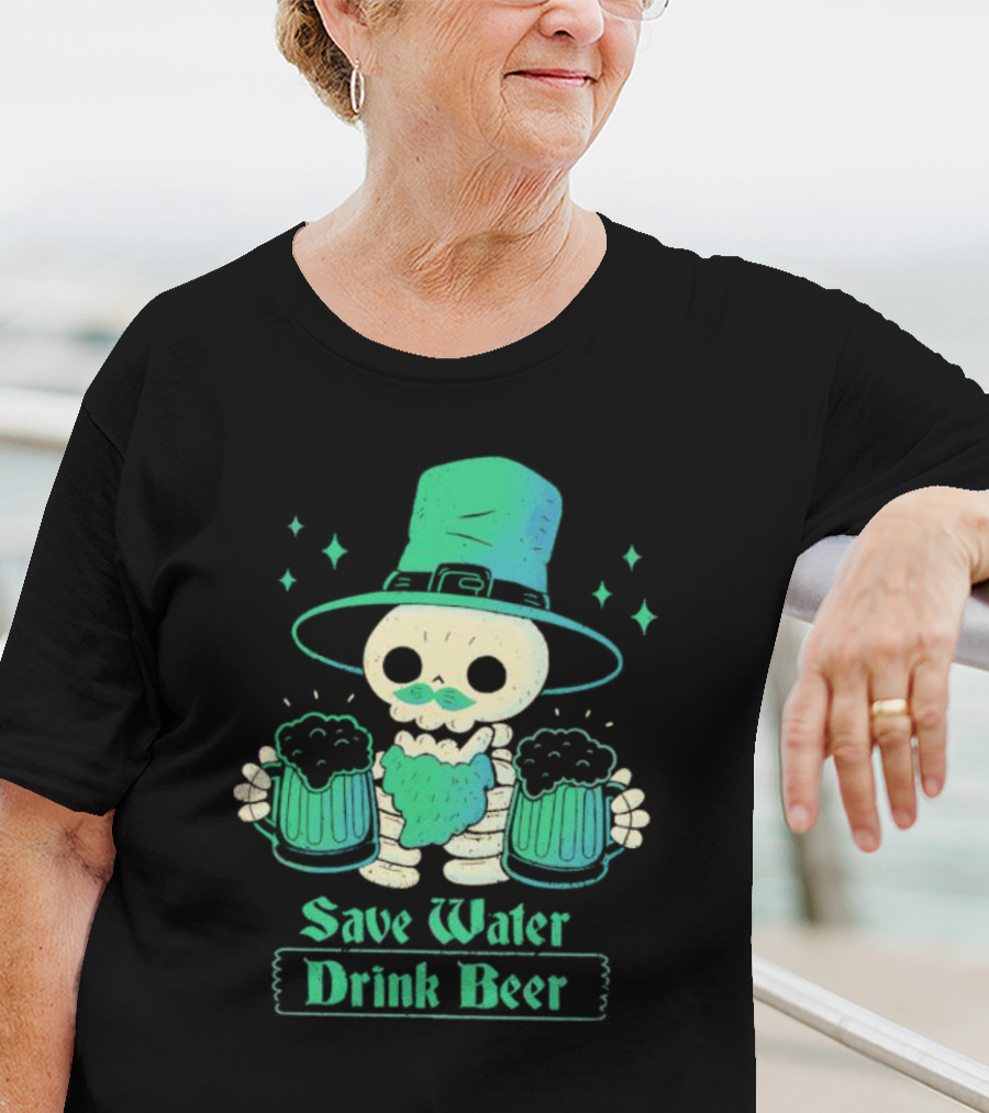 Save Water Drink Beer Happy Patrick Day Skeleton Leprechaun With Mugs T-Shirt