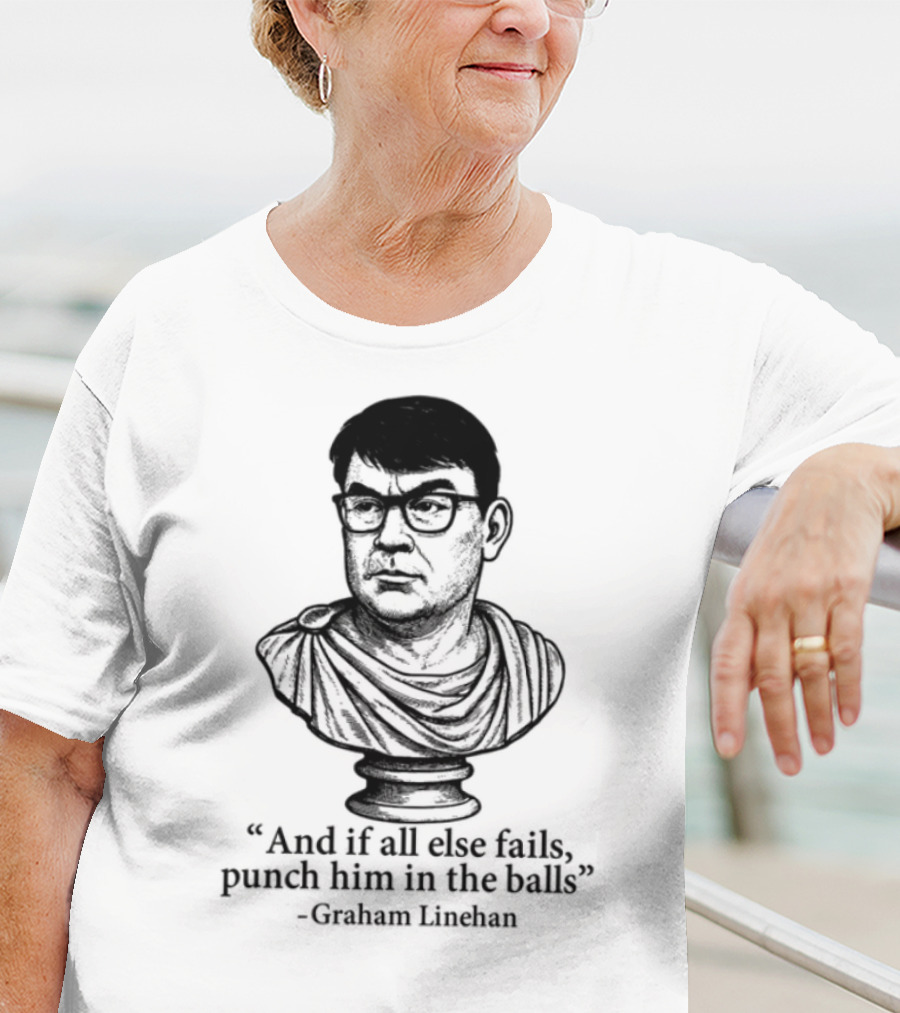 And If All Else Fails Punch Him In The Balls Graham Linehan Bust Drawing T-Shirt