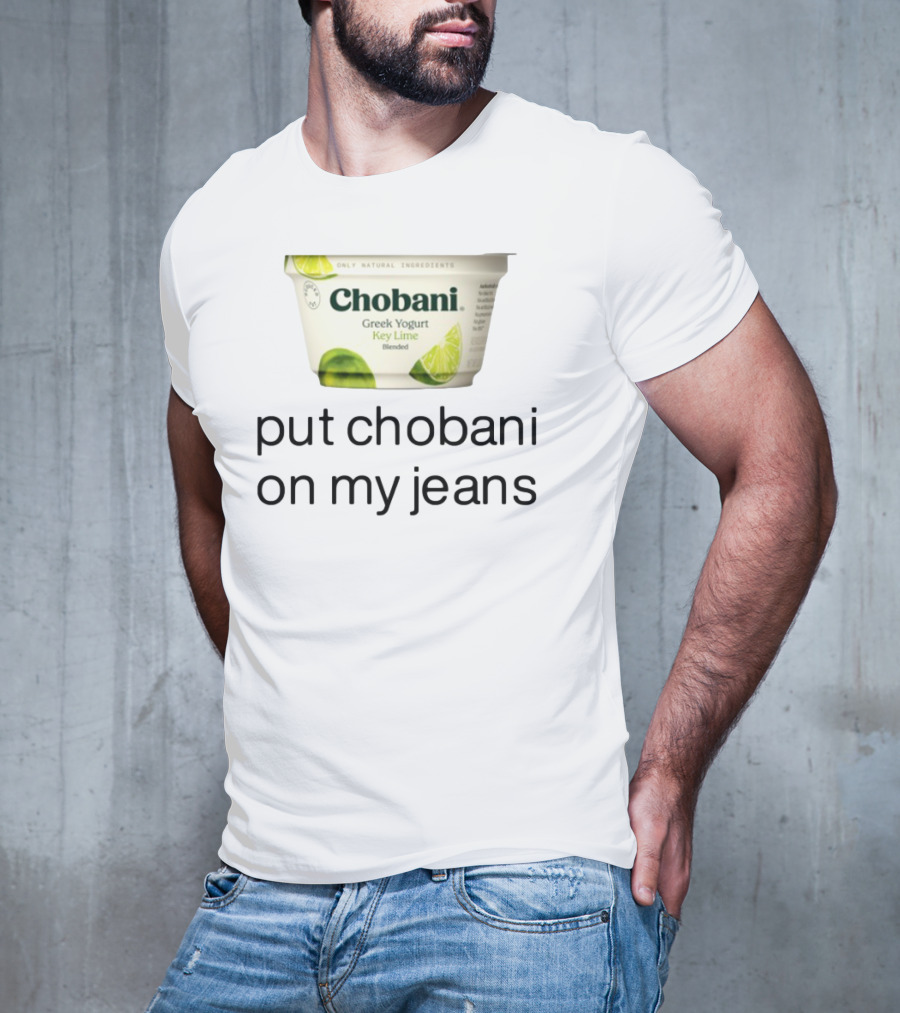 Chobani Greek Yogurt Key Lime Put Chobani On My Jeans T-Shirt