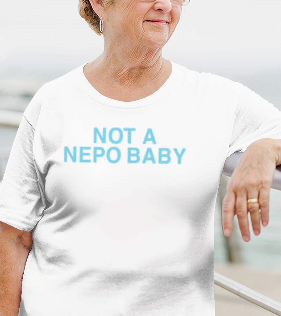 Not A Nepo Baby Bold Blue Text T-Shirt