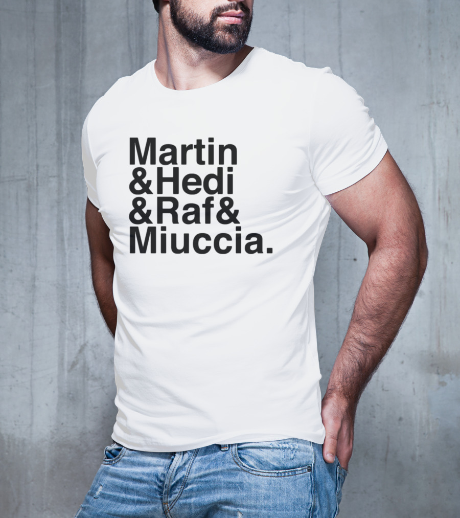 Martin & Hedi & Raf & Miuccia Collaboration Fashion Icons T-Shirt