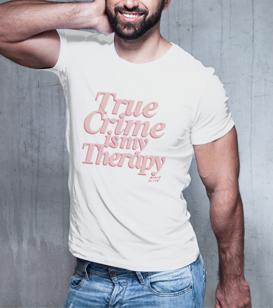 True Crime Is My Therapy Pink Quote Style T-Shirt