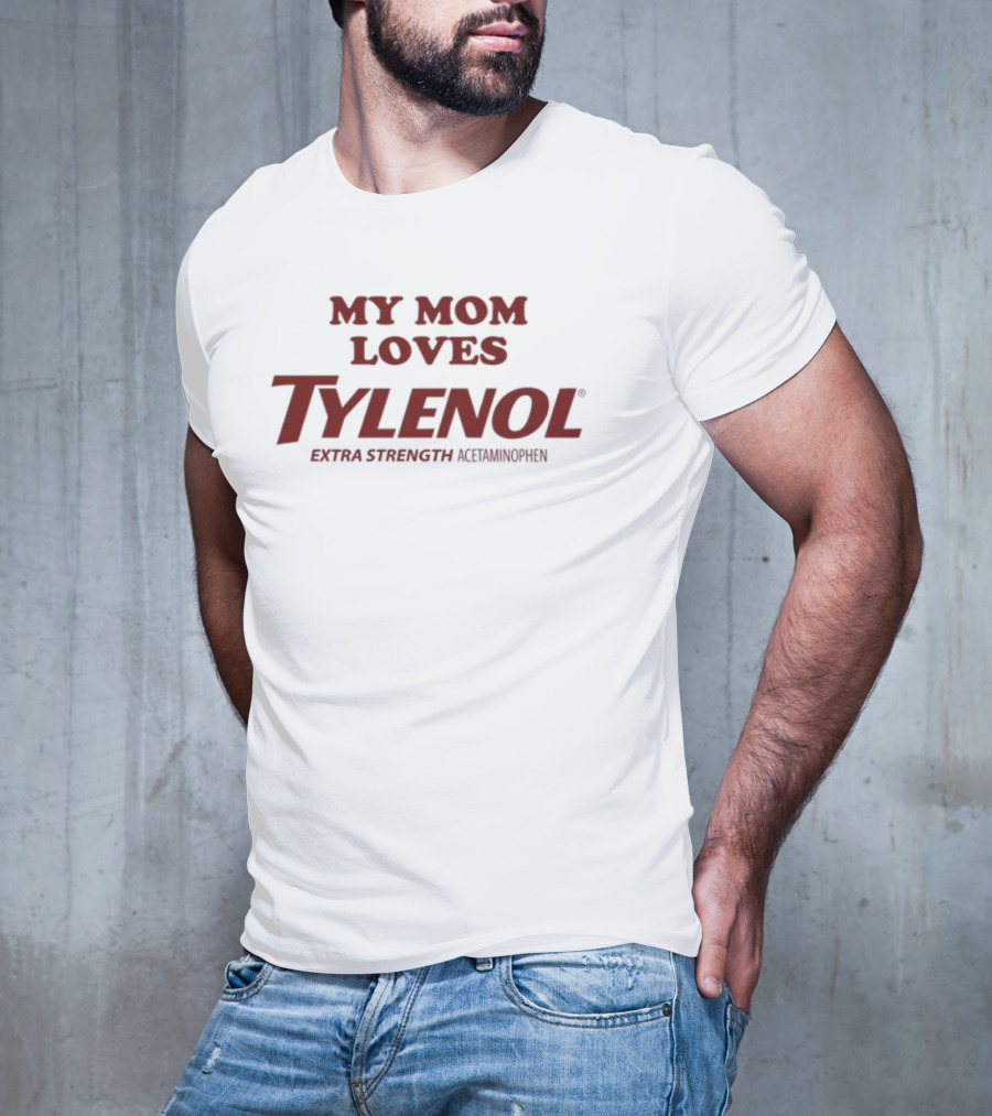 Crying In The Club My Mom Loves Tylenol Extra Strength T-Shirt