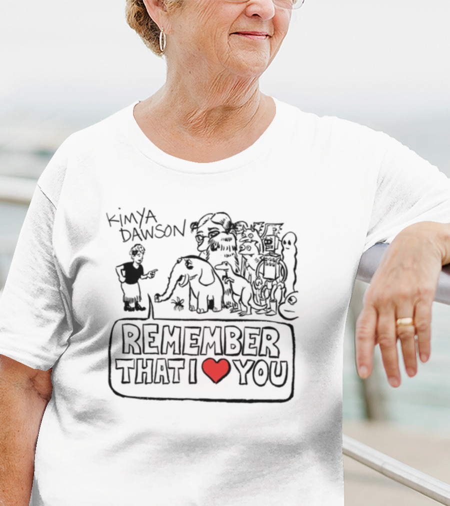 Kimya Dawson Remember That I ❤️ You T-Shirt