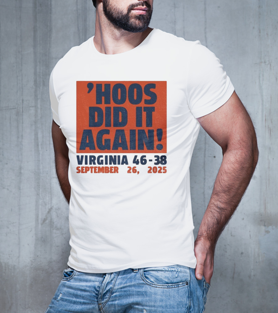 'UVA Football Virginia Cavaliers Hoos Did It Again 46-38 September 26, 2023' T-Shirt