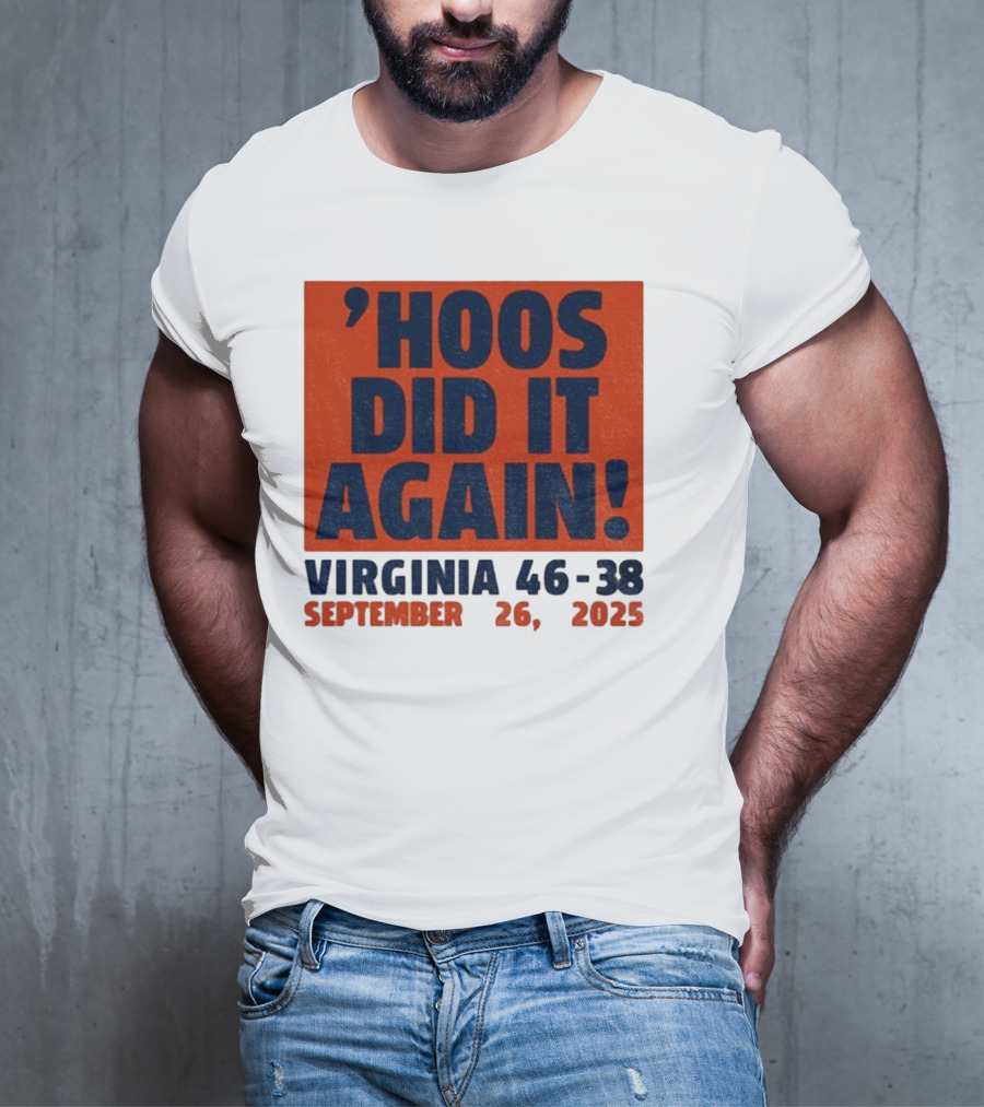 'UVA Football Virginia Cavaliers Hoos Did It Again 46-38 September 26, 2023' T-Shirt