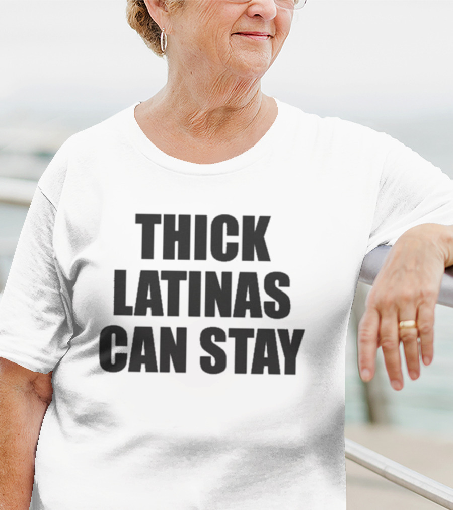 Thick Latinas Can Stay Bold Statement Fashion T-Shirt