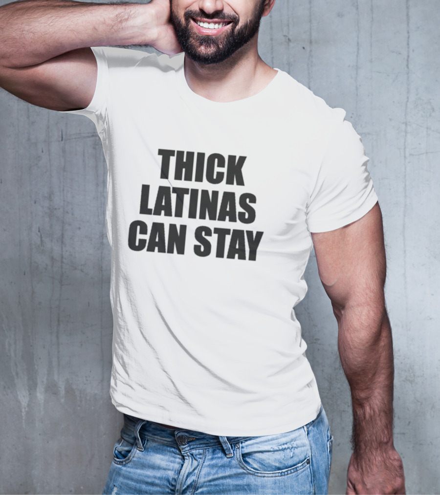 Thick Latinas Can Stay Bold Statement Fashion T-Shirt
