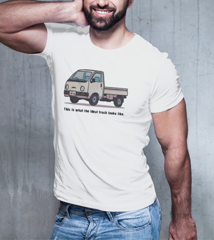 This Is What The Ideal Truck Looks Like Classic Mini Kei Truck T-Shirt