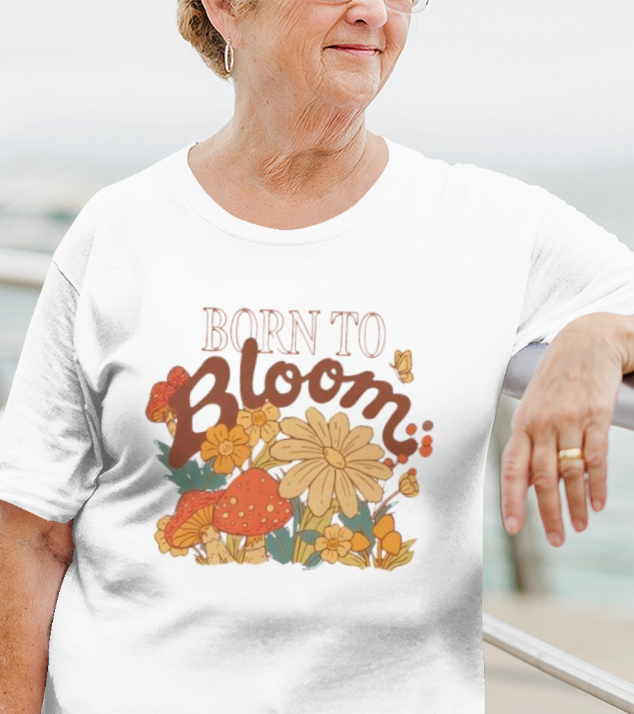 ```Born To Bloom Autumn Vintage Floral Mushrooms And Butterflies Theme``` T-Shirt