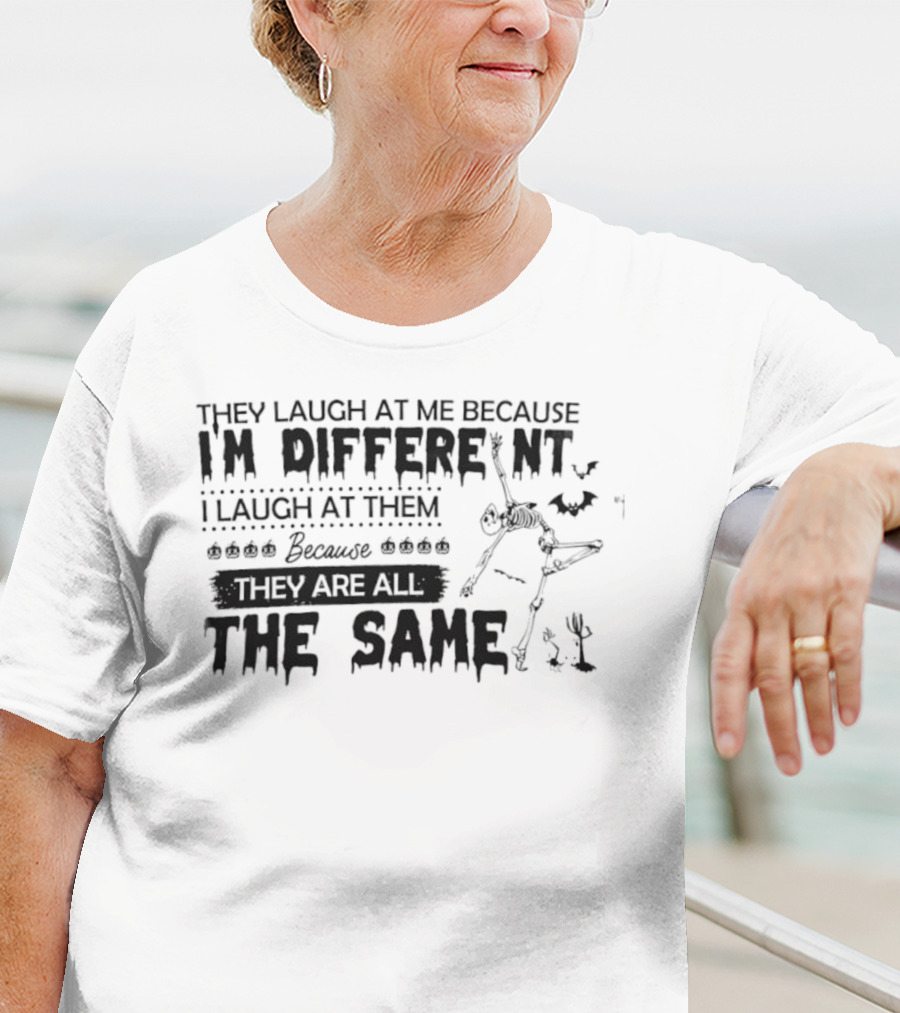 Skeleton I'm Different Because You Are All The Same T-Shirt
