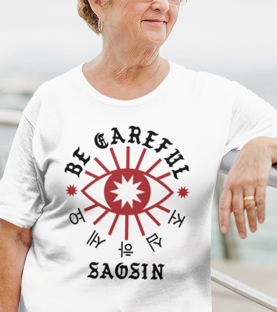 Ben Alexis Saosin Eye Symbol Be Careful T-Shirt