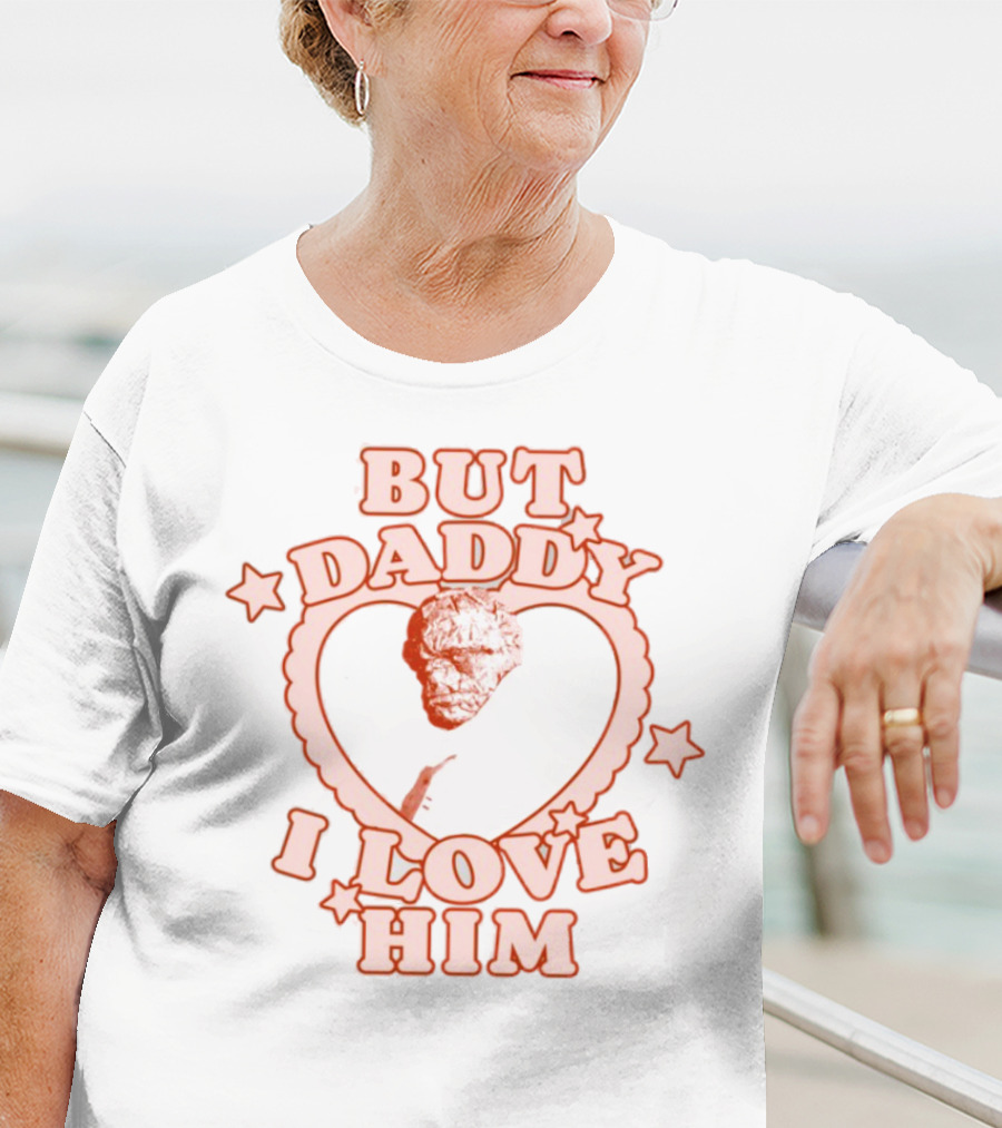 But Daddy I Love Him Benjamin Grimm Heart Design T-Shirt
