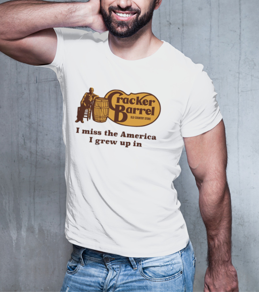 Cracker Barrel Old Country Store I Miss The America I Grew Up In T-Shirt