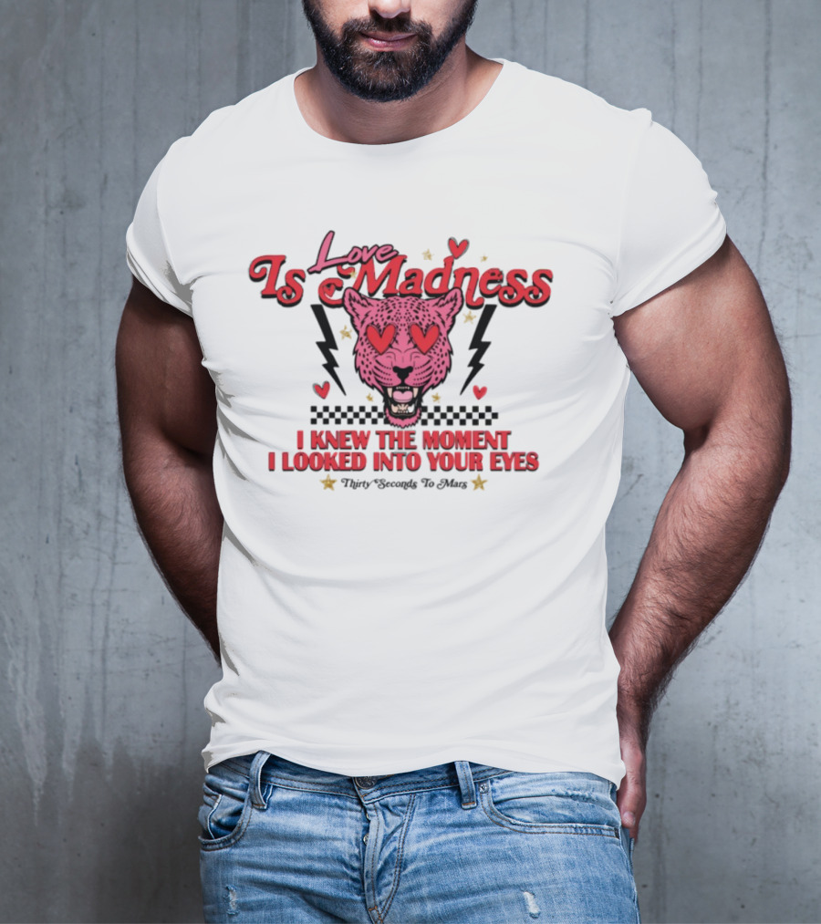 Love Is Madness I Knew The Moment I Looked Into Your Eyes Leopard Hearts T-Shirt