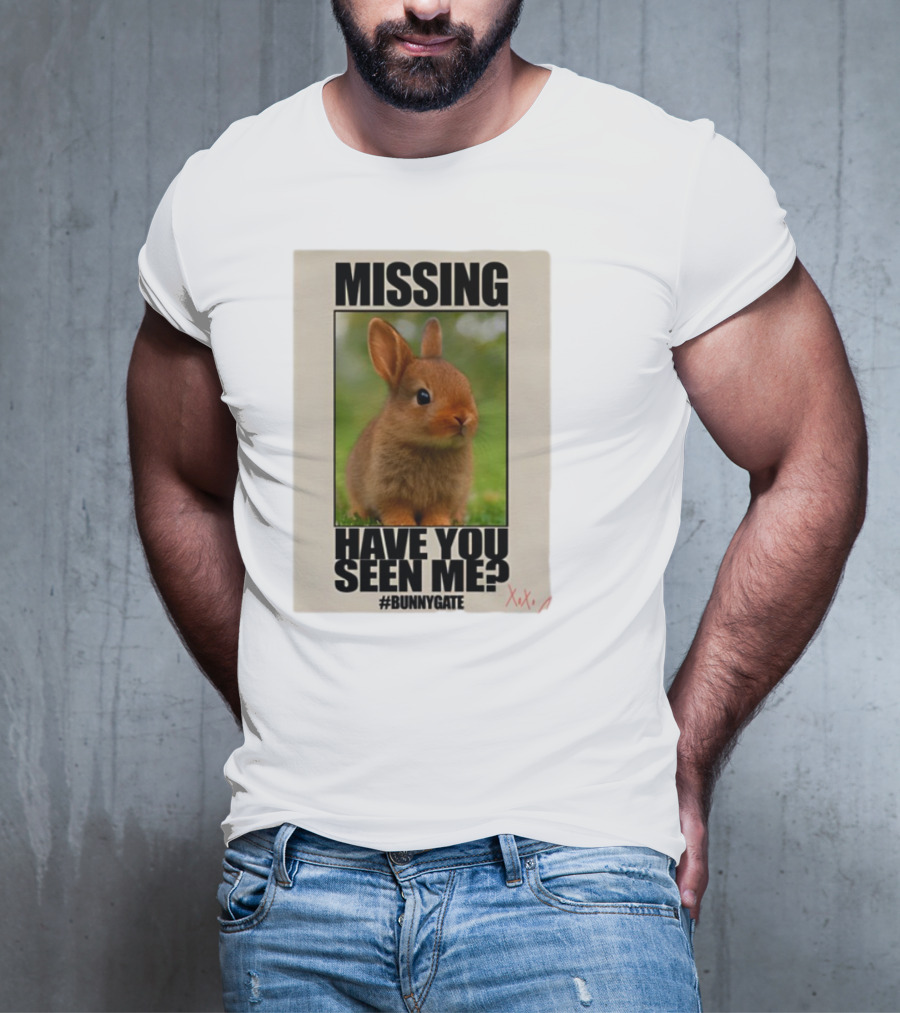 Missing Have You Seen Me Bunnygate XOXO T-Shirt