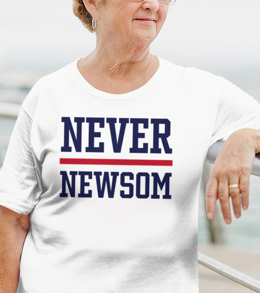 "Never Newsom Political Statement Protest Apparel" T-Shirt