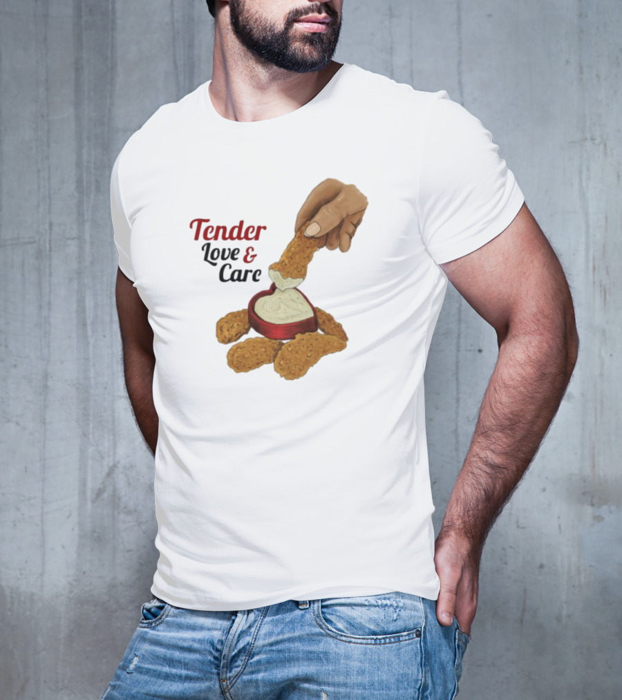 Tender Love And Care Chicken Tenders Heart-Shaped Sauce T-Shirt