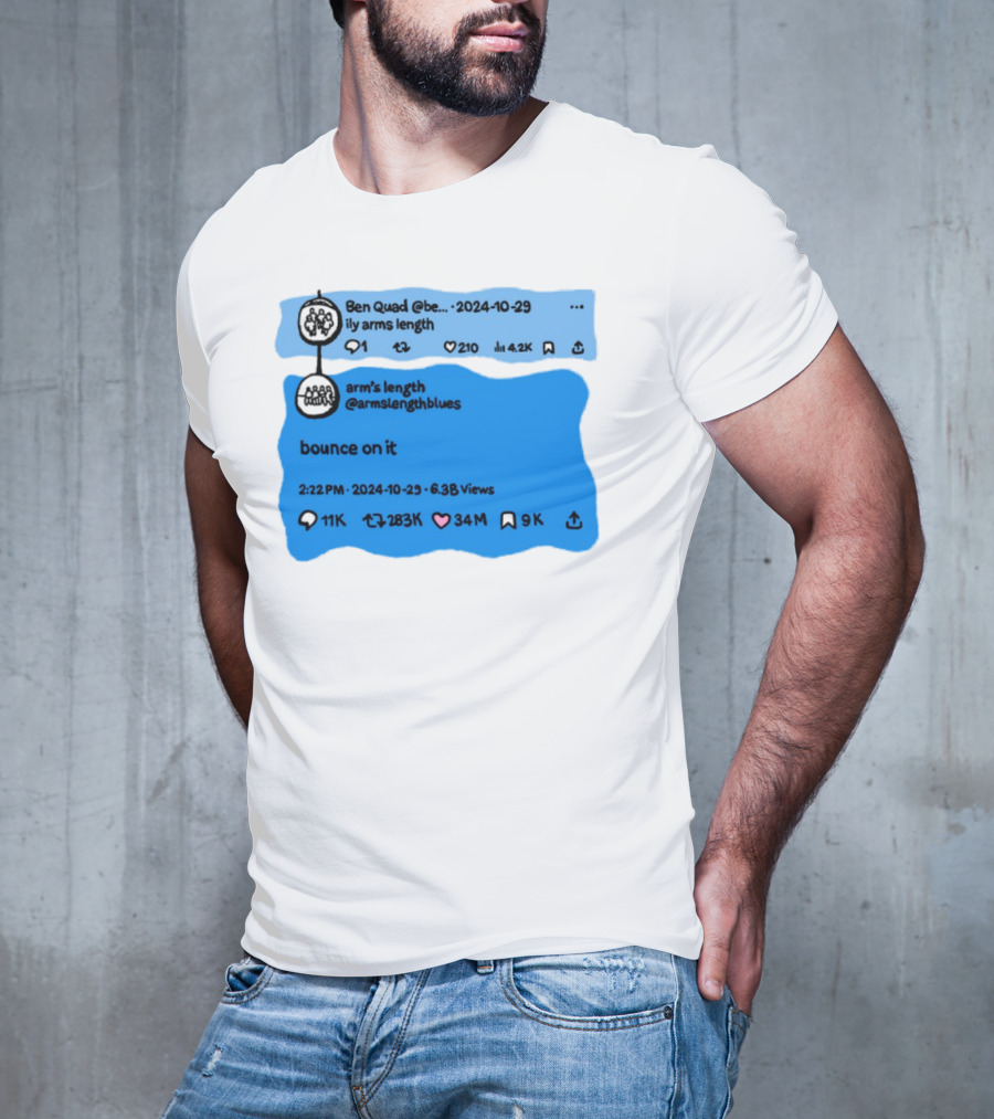 Ben Quad Arm's Length Bounce On It Tweet Viral 2024 T-Shirt