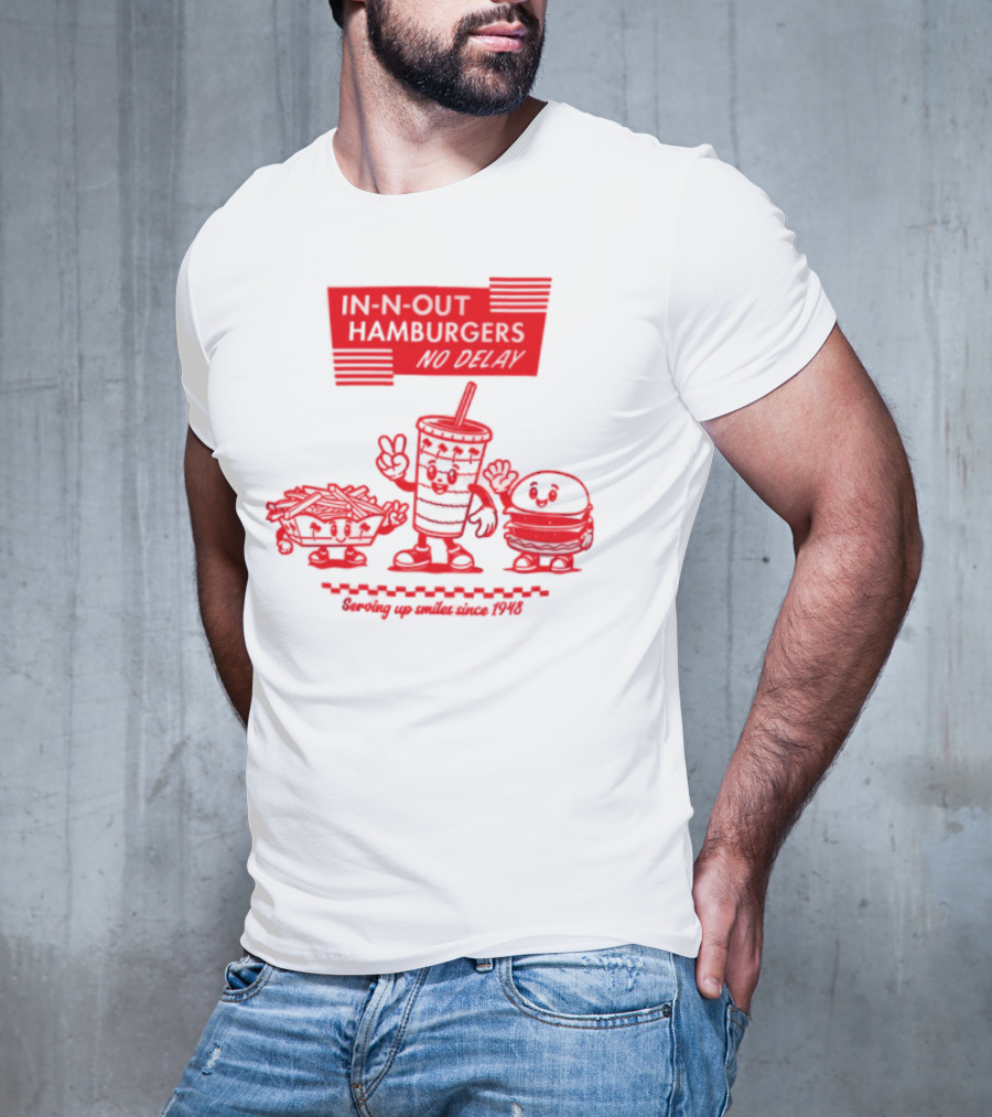 In N Out Hamburgers Happy Drink And Burger Serving Up Smiles Since 1948 T-Shirt