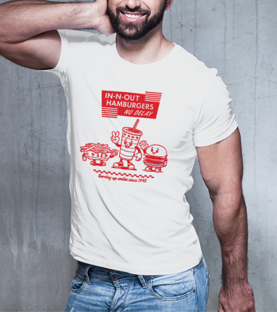 In N Out Hamburgers Happy Drink And Burger Serving Up Smiles Since 1948 T-Shirt
