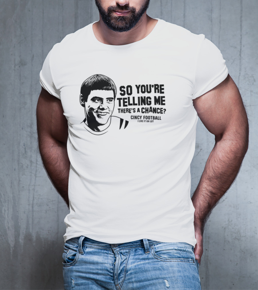 Lloyd Christmas So You're Telling Me There's A Chance Dumb And Dumber T-Shirt