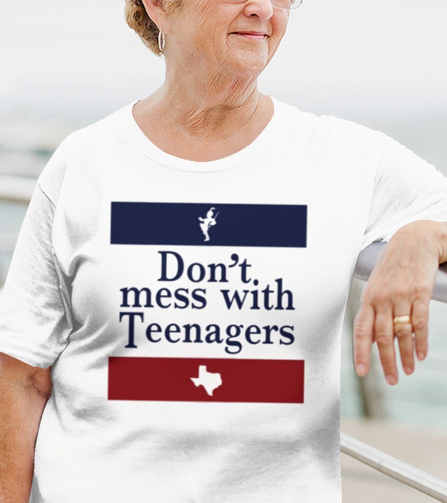 Don't Mess With Teenagers Texas State Map Youth Empowerment T-Shirt