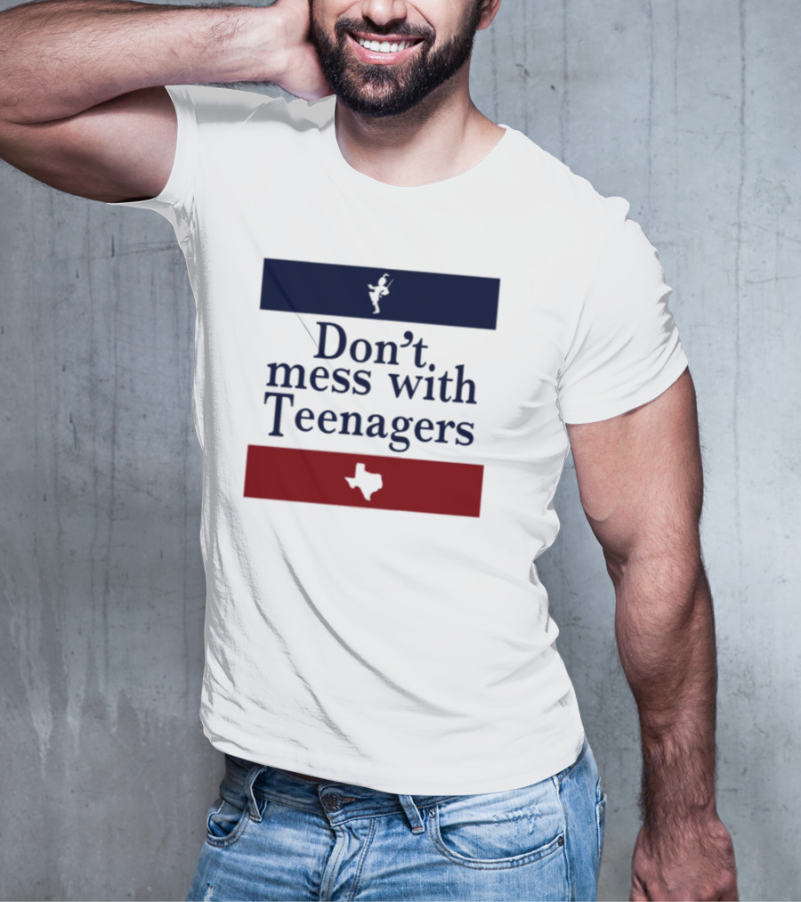 Don't Mess With Teenagers Texas State Map Youth Empowerment T-Shirt