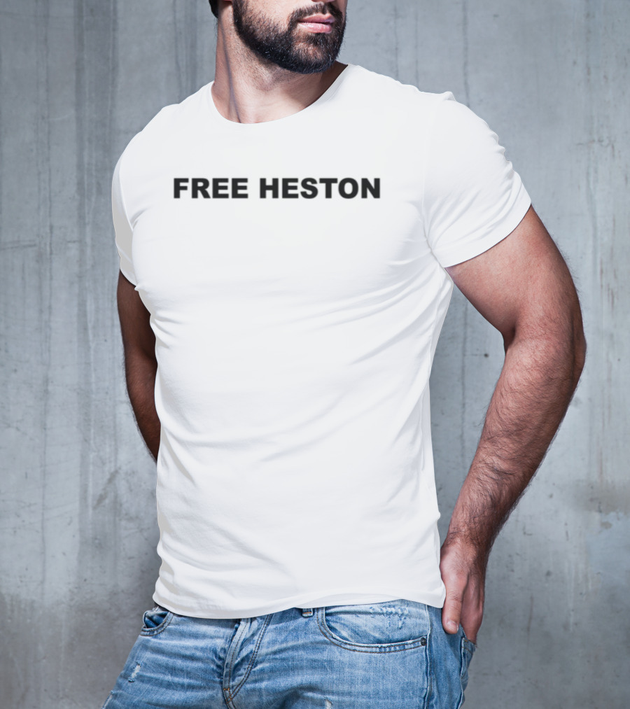 Famous Phrase Free Heston T-Shirt