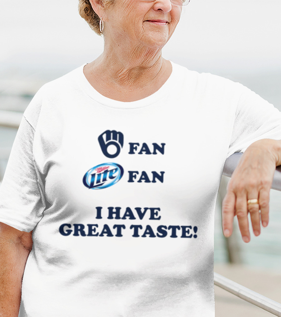 Milwaukee Fan I Have Great Taste Miller Lite T-Shirt
