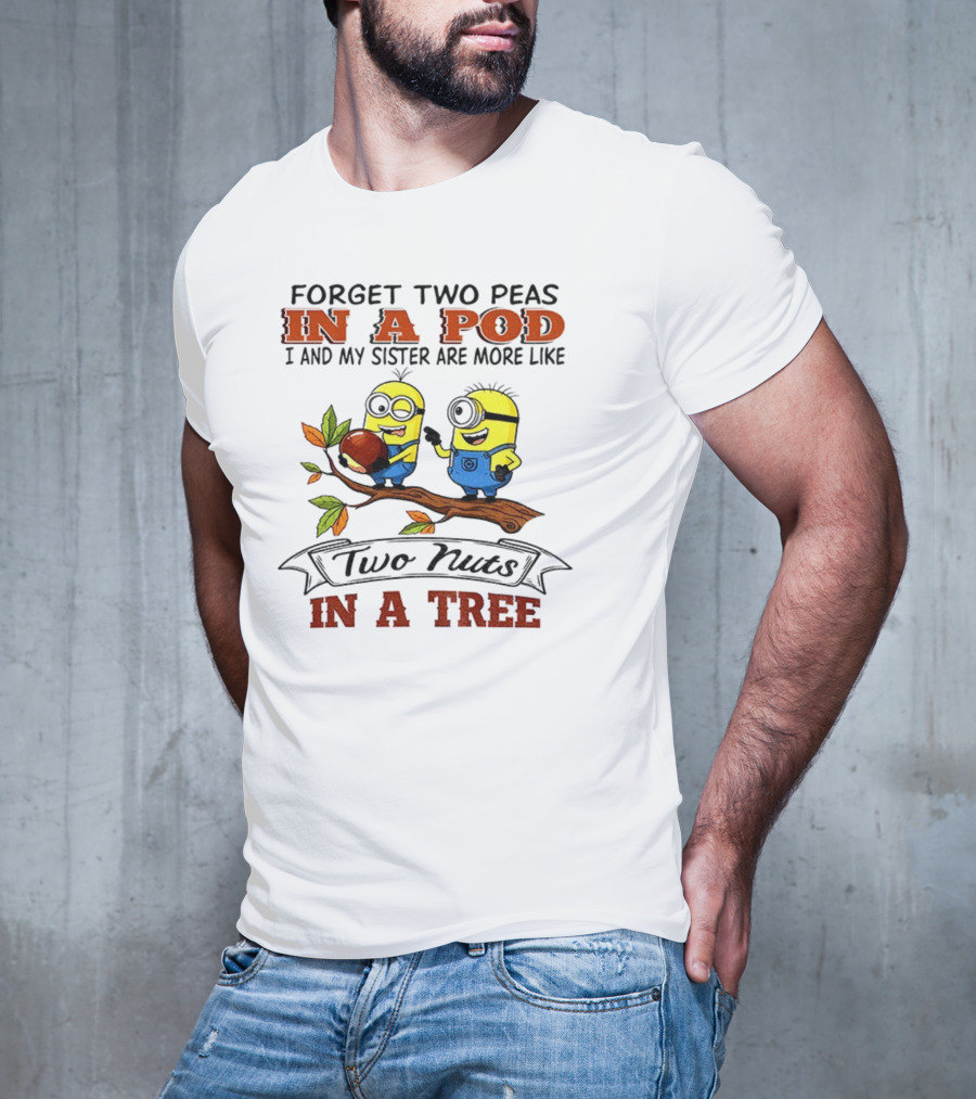Two Nuts Minions In A Pod In A Tree T-Shirt